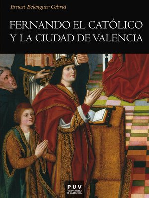 cover image of Fernando el Católico y la ciudad de Valencia